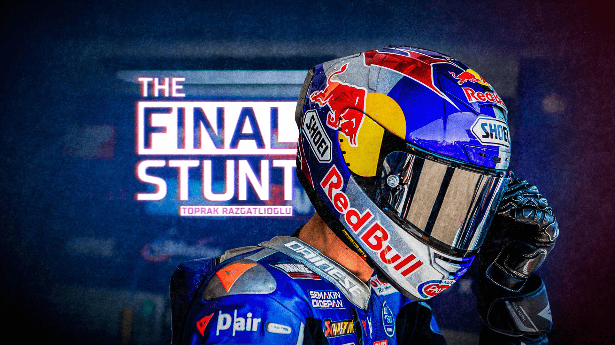 [DOCs] Toprak Razgatlioglu – The Final Stunt [2022]